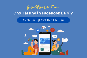 Cách cài đặt giới hạn chi tiêu cho tài khoản facebook