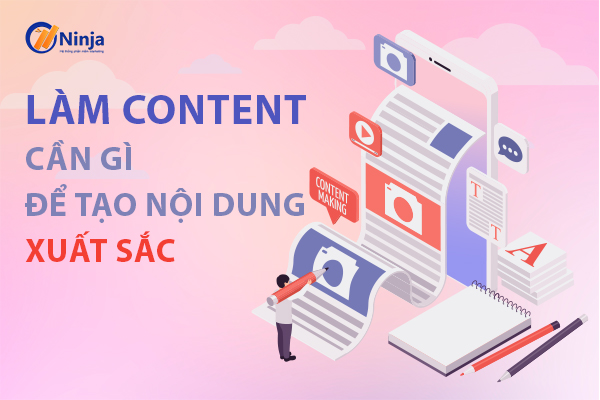 Content Marketing là gì? Làm content cần gì để tạo nội dung xuất sắc