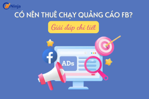 Có nên thuê dịch vụ chạy ads facebook không?