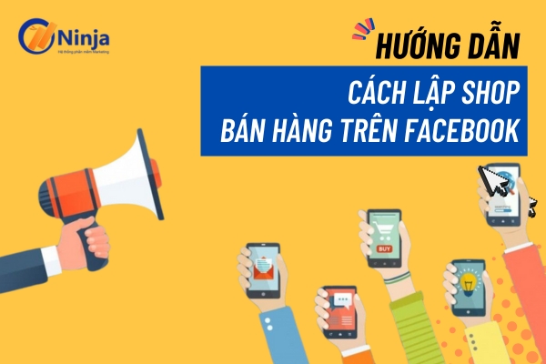 cách lập shop bán hàng trên facebook