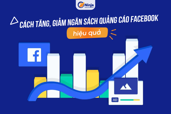 Cách tăng ngân sách quảng cáo hiệu quả - Bí quyết từ chuyên gia