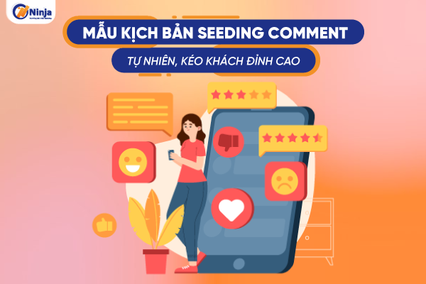 Tham khảo các mẫu kịch bản seeding comment facebook