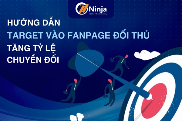  cách target vào fanpage đối thủ