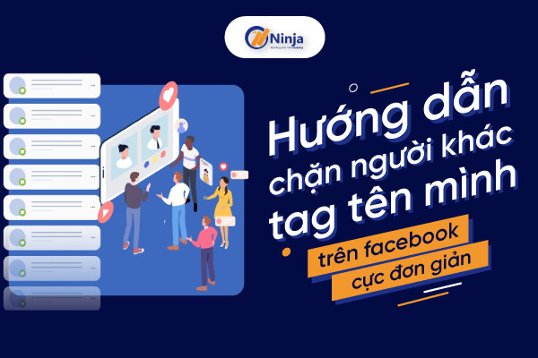 Cách chặn tag facebook trên điện thoại bảo vệ quyền riêng tư